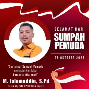 Calon Anggota DPRD Kabupaten Bima M. Islamuddin Mengucapkan Selamat Hari Sumpah Pemuda